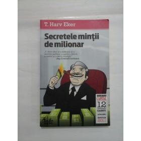 SECRETELE MINTII DE MILIONAR  -  T. HARV EKER